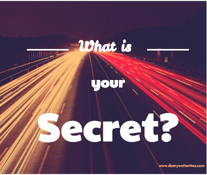 #WritingCommunity What is Your Writing Secret ? #IWSG